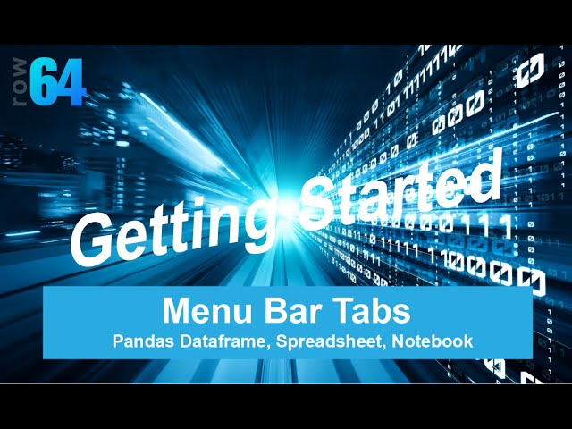 Menu Bar Tabs (Pandas Dataframe, Spreadsheet, and Notebook)